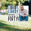 40th Birthday Yard Sign and Stake Personalized - Lordy Forty
