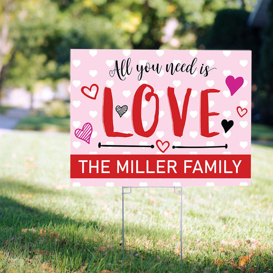 Personalized Valentine's Day Yard Sign and Stake - All You Need is Love
